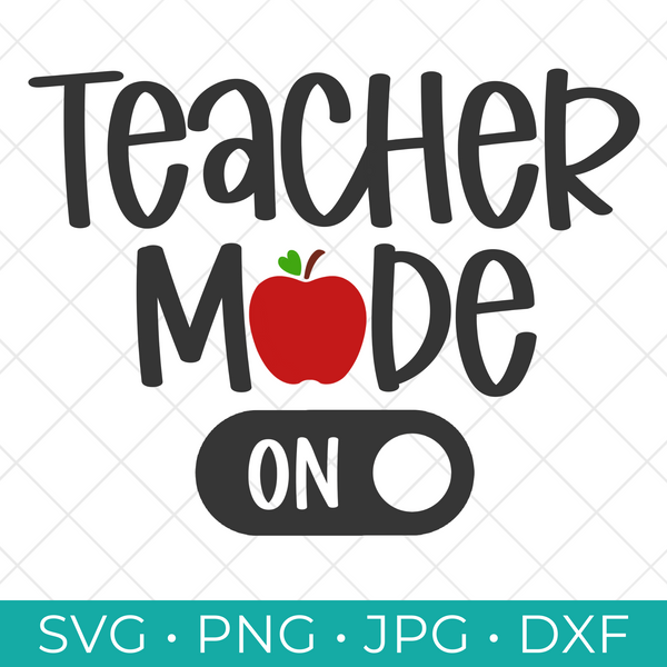 Teacher Mode On and Teacher Mode Off SVG Cut Files