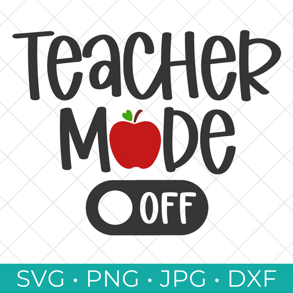 Teacher Mode On and Teacher Mode Off SVG Cut Files