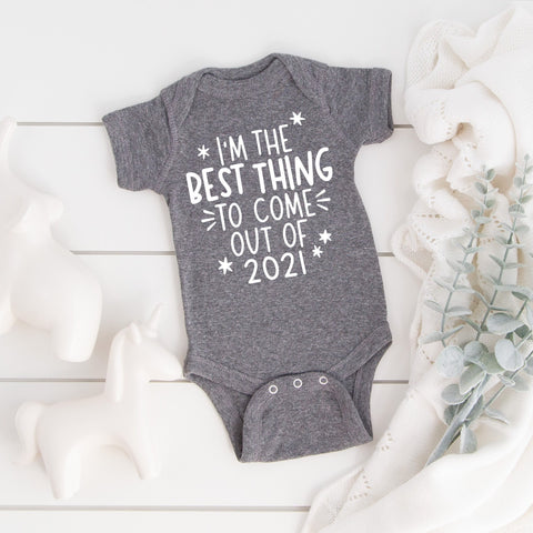 I'm the Best Thing to Come Out of 2021 SVG - 2021 SVG - Baby Cut File - Best Thing 2021 SVG - Cricut - Silhouette - Instant Download